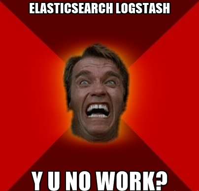 Logstash - Y U NO WORK?